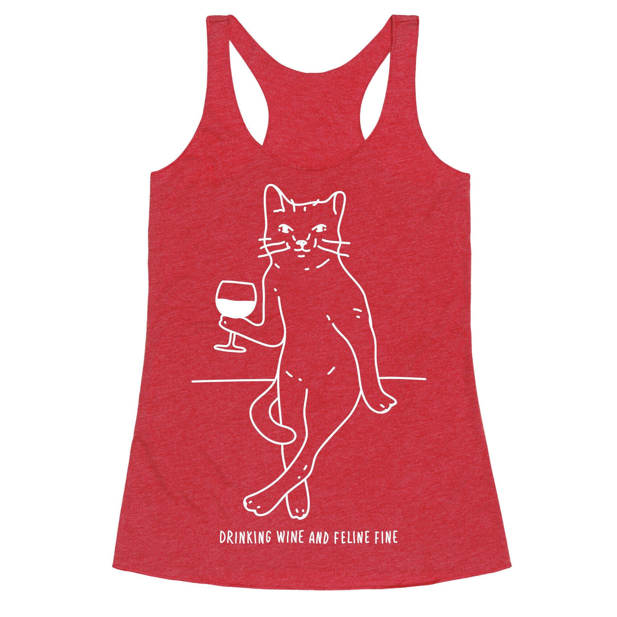 Drinking Wine And Feline Fine Racerback Tank