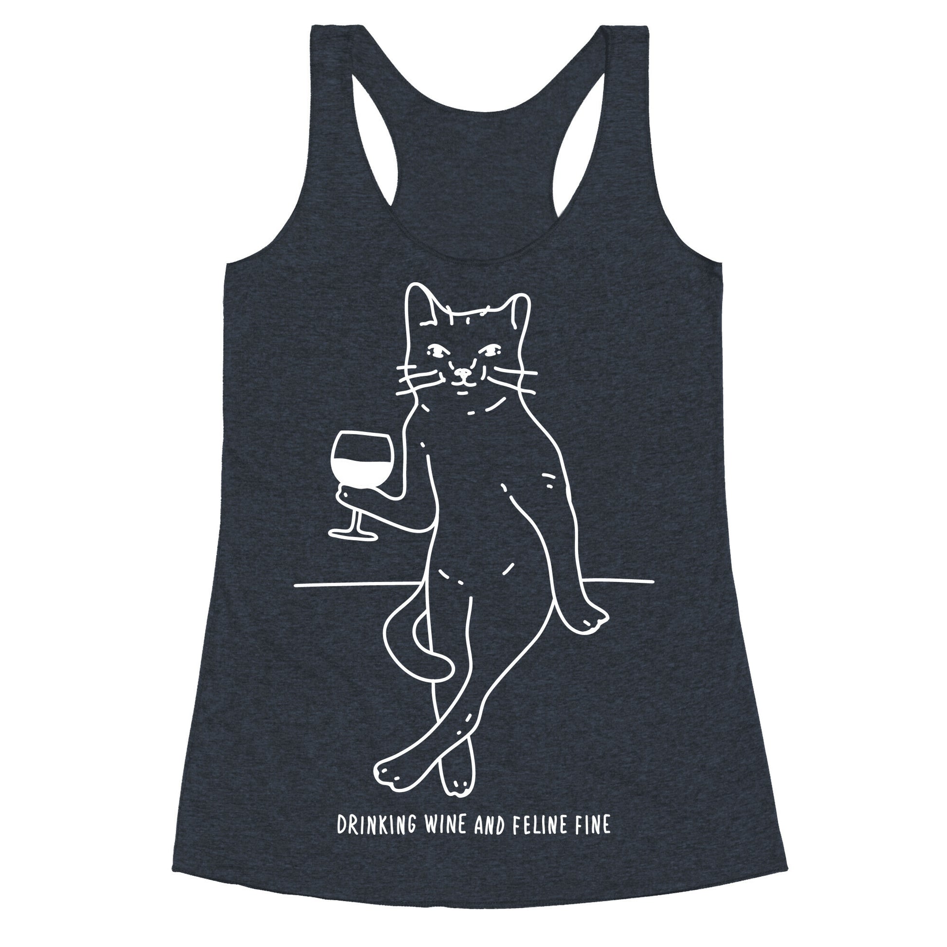 Drinking Wine And Feline Fine Racerback Tank