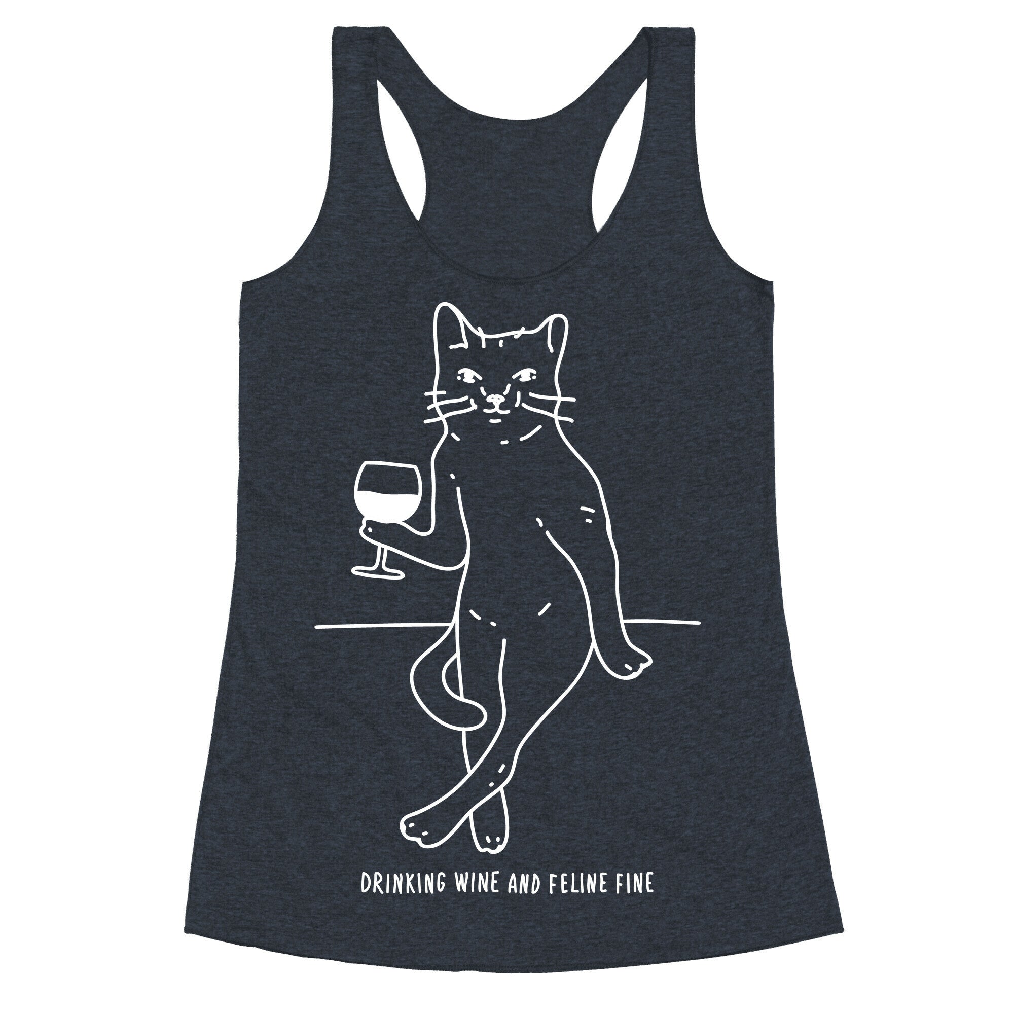 Drinking Wine And Feline Fine Racerback Tank