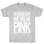 On Wednesdays We Wear Pink T-Shirt