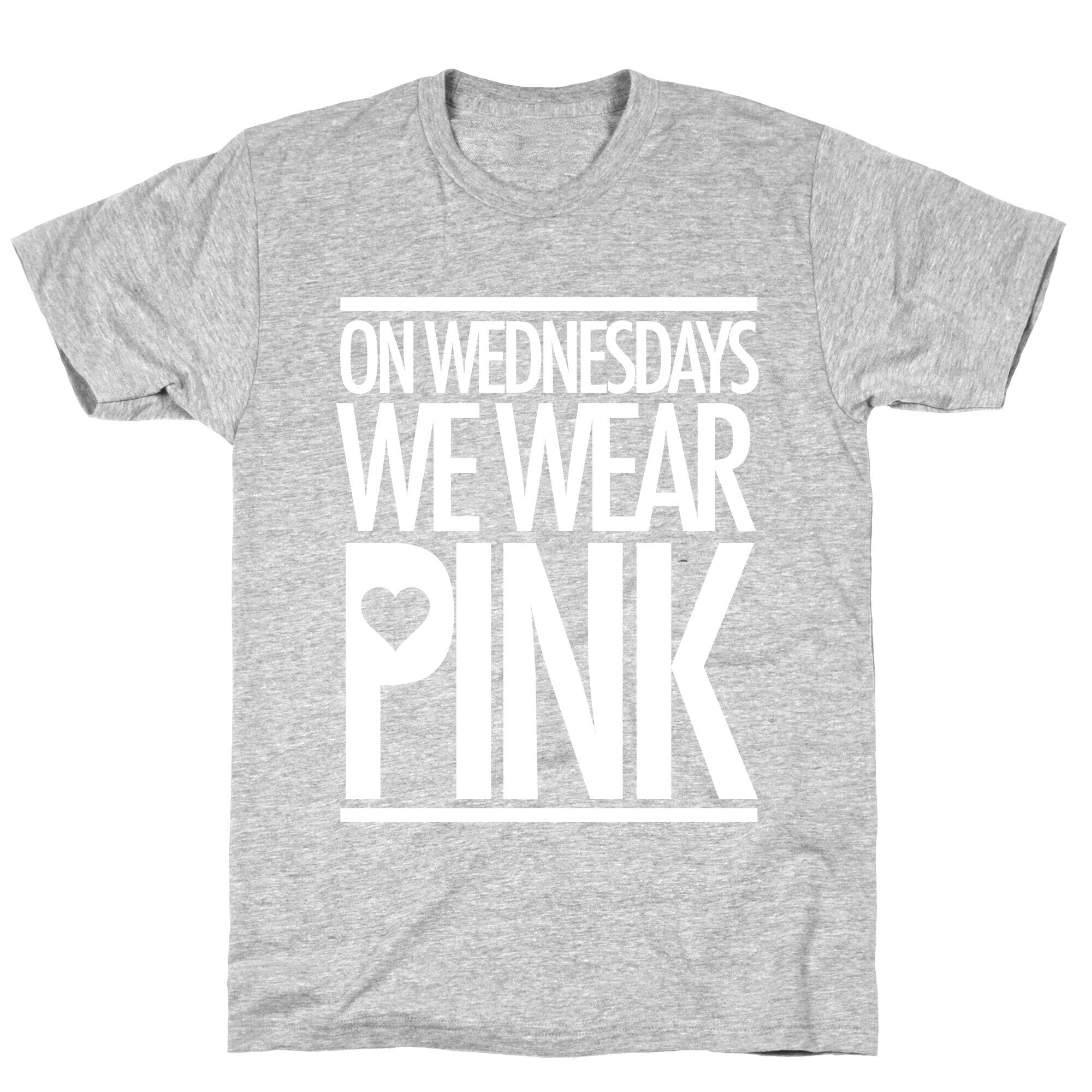 On Wednesdays We Wear Pink T-Shirt