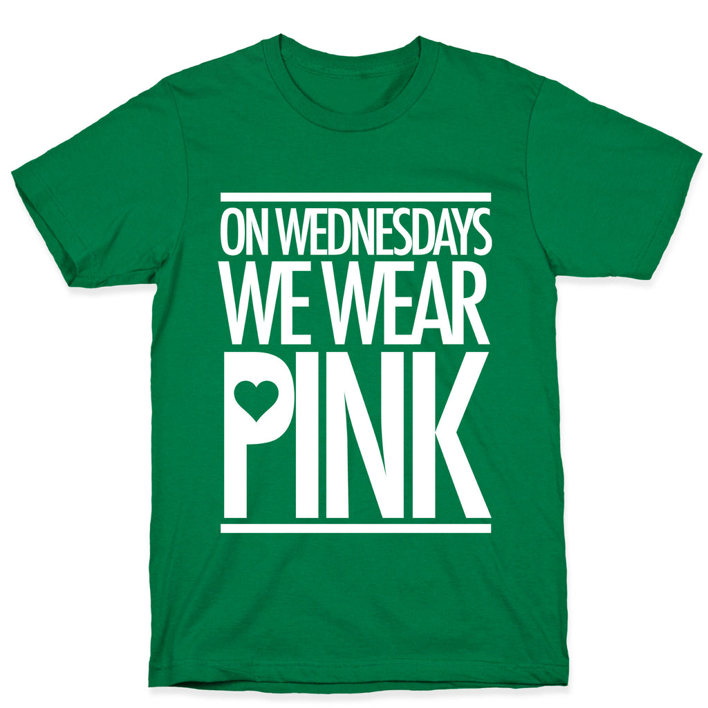 On Wednesdays We Wear Pink T-Shirt