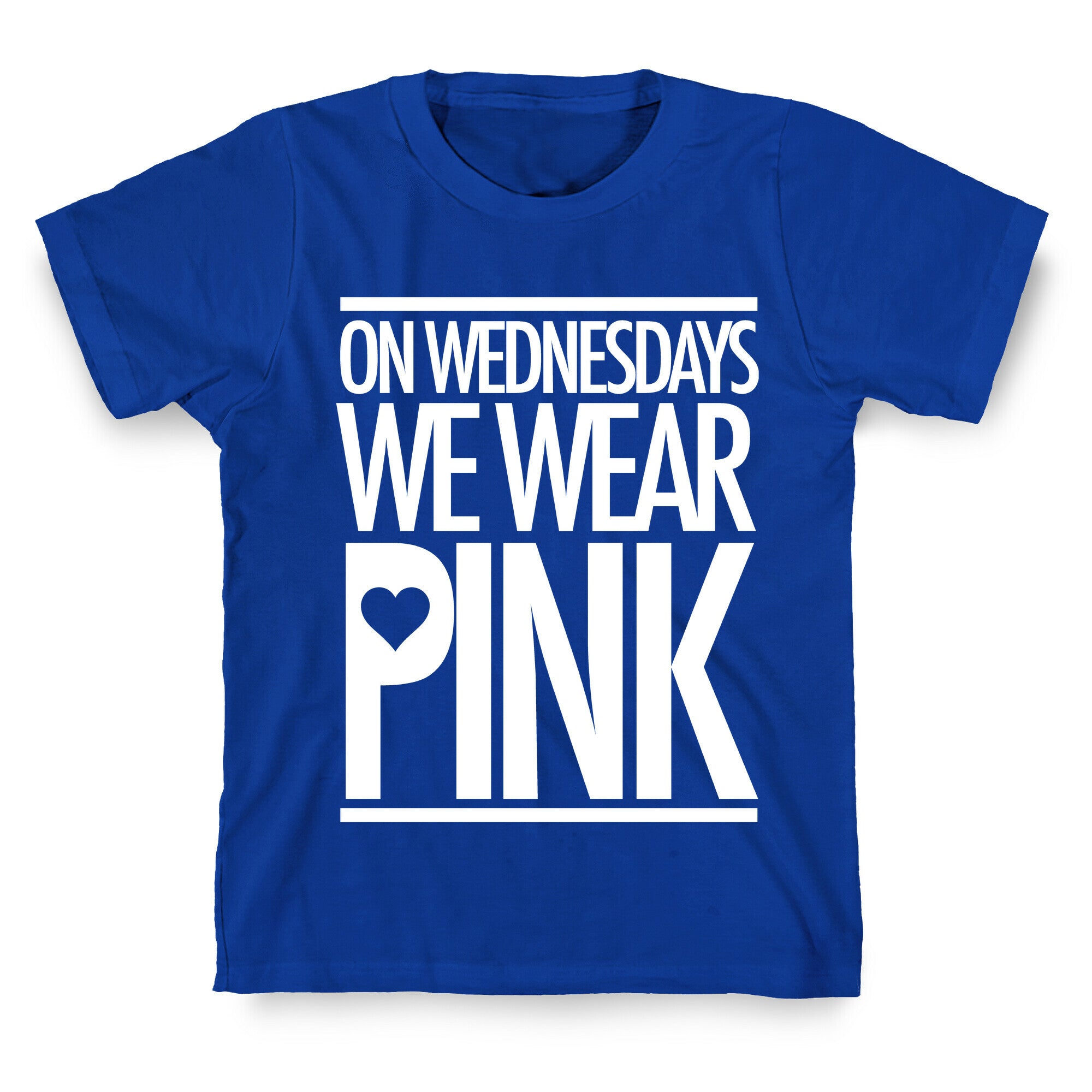 On Wednesdays We Wear Pink T-Shirt