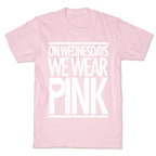 On Wednesdays We Wear Pink T-Shirt