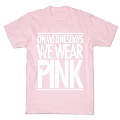 On Wednesdays We Wear Pink T-Shirt