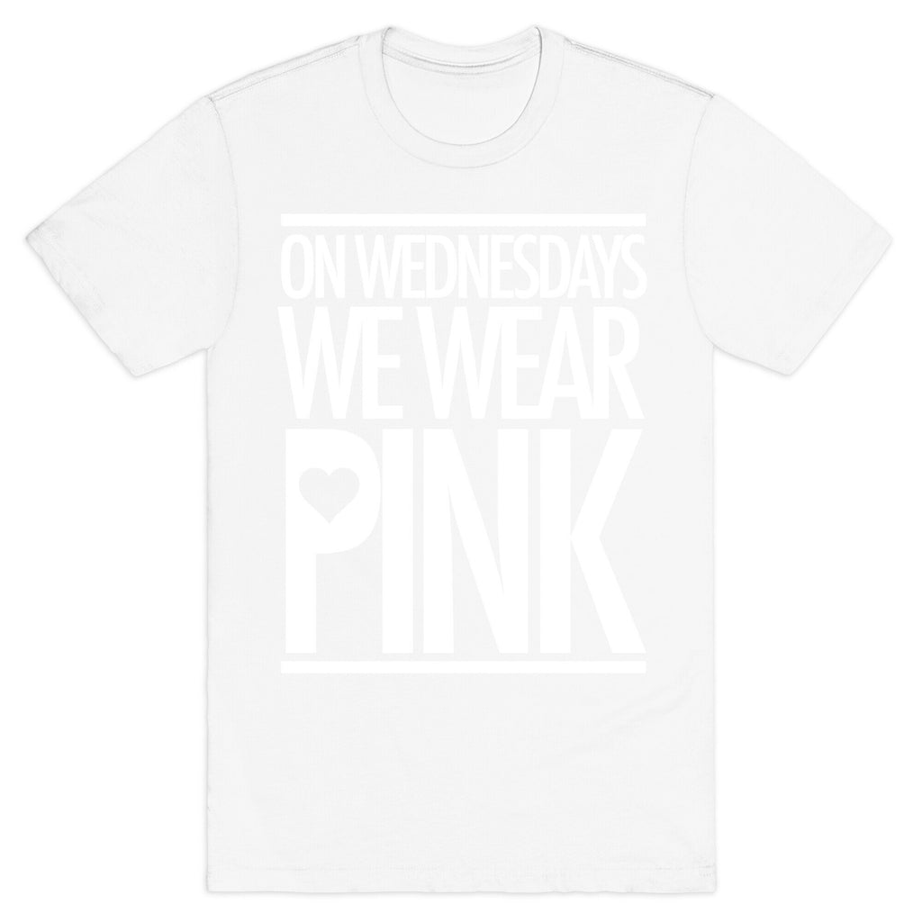 On Wednesdays We Wear Pink T-Shirt