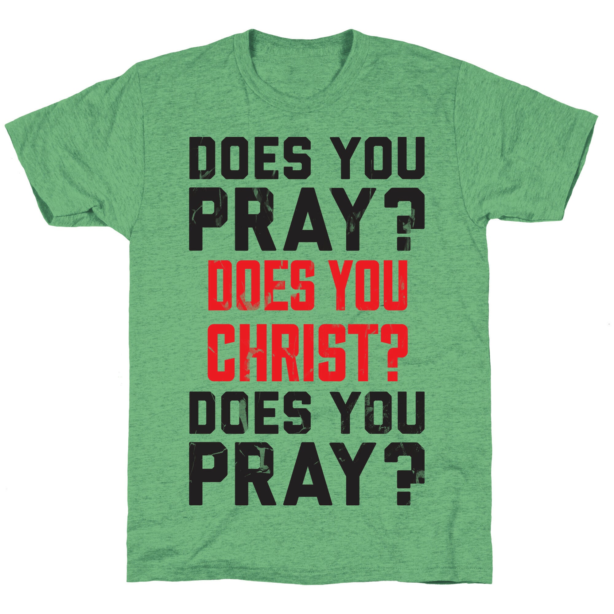 Does You Pray Unisex Triblend Tee