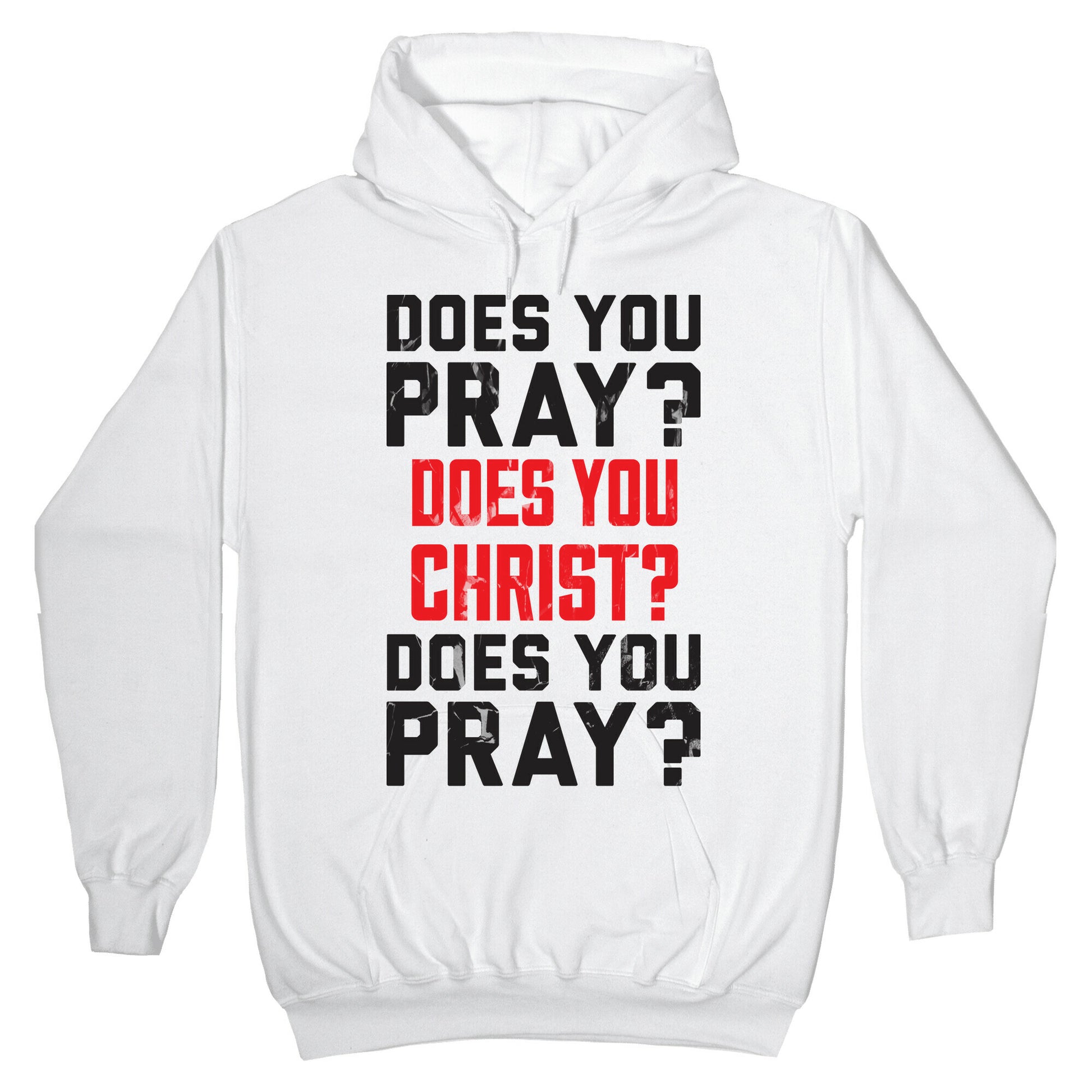 Does You Pray Hoodie