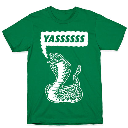 Yasssssss (Cobra) T-Shirt