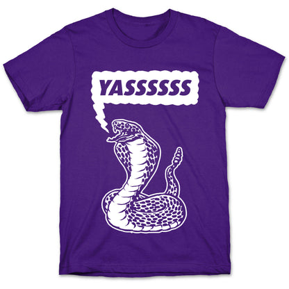 Yasssssss (Cobra) T-Shirt