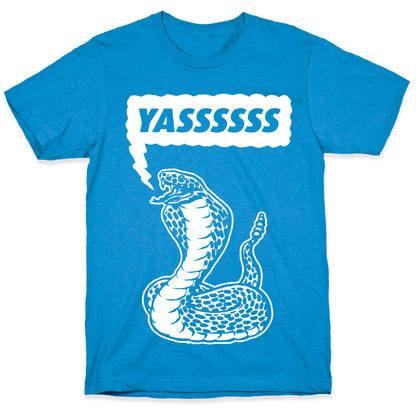 Yasssssss (Cobra) T-Shirt