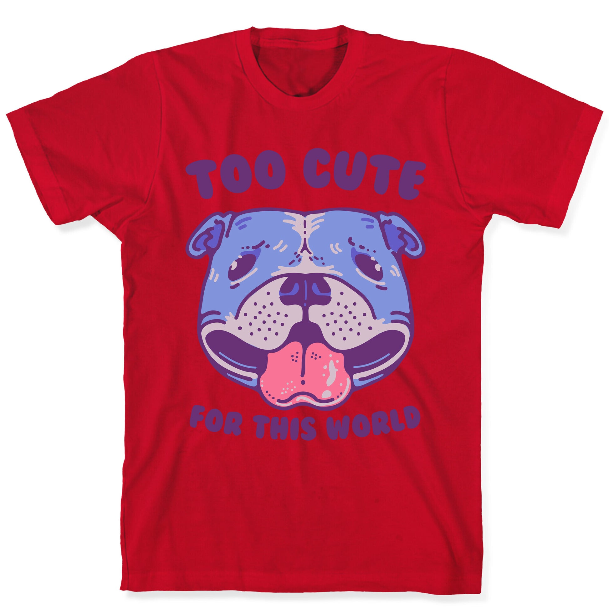 Too Cute for This World Pit Bull T-Shirt