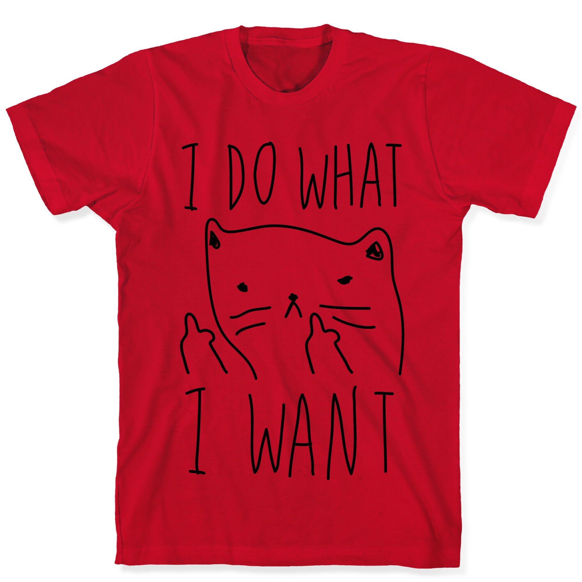 I Do What I Want Cat T-Shirt