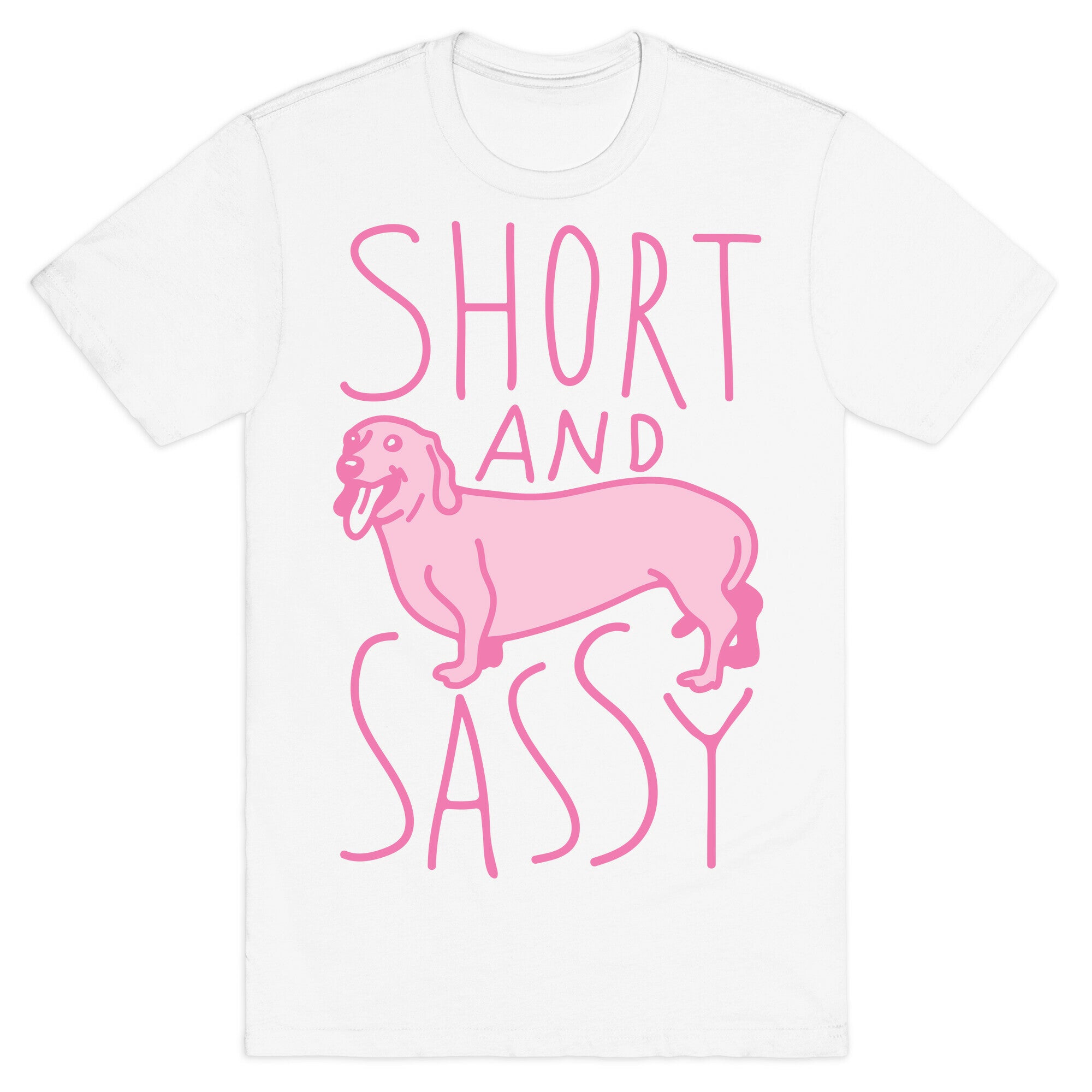Short And Sassy Dachshund T-Shirt