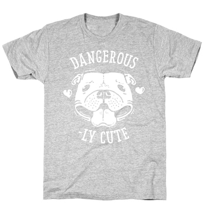 Dangerously Cute Pit Bull T-Shirt