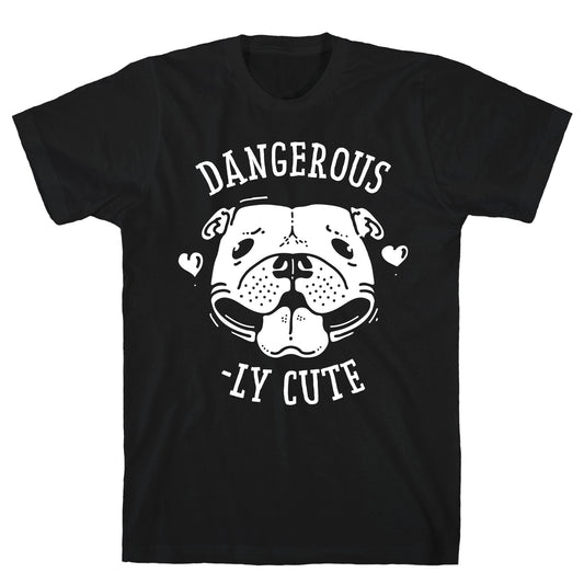 Dangerously Cute Pit Bull T-Shirt