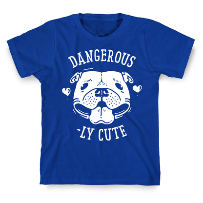 Dangerously Cute Pit Bull T-Shirt