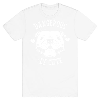 Dangerously Cute Pit Bull T-Shirt