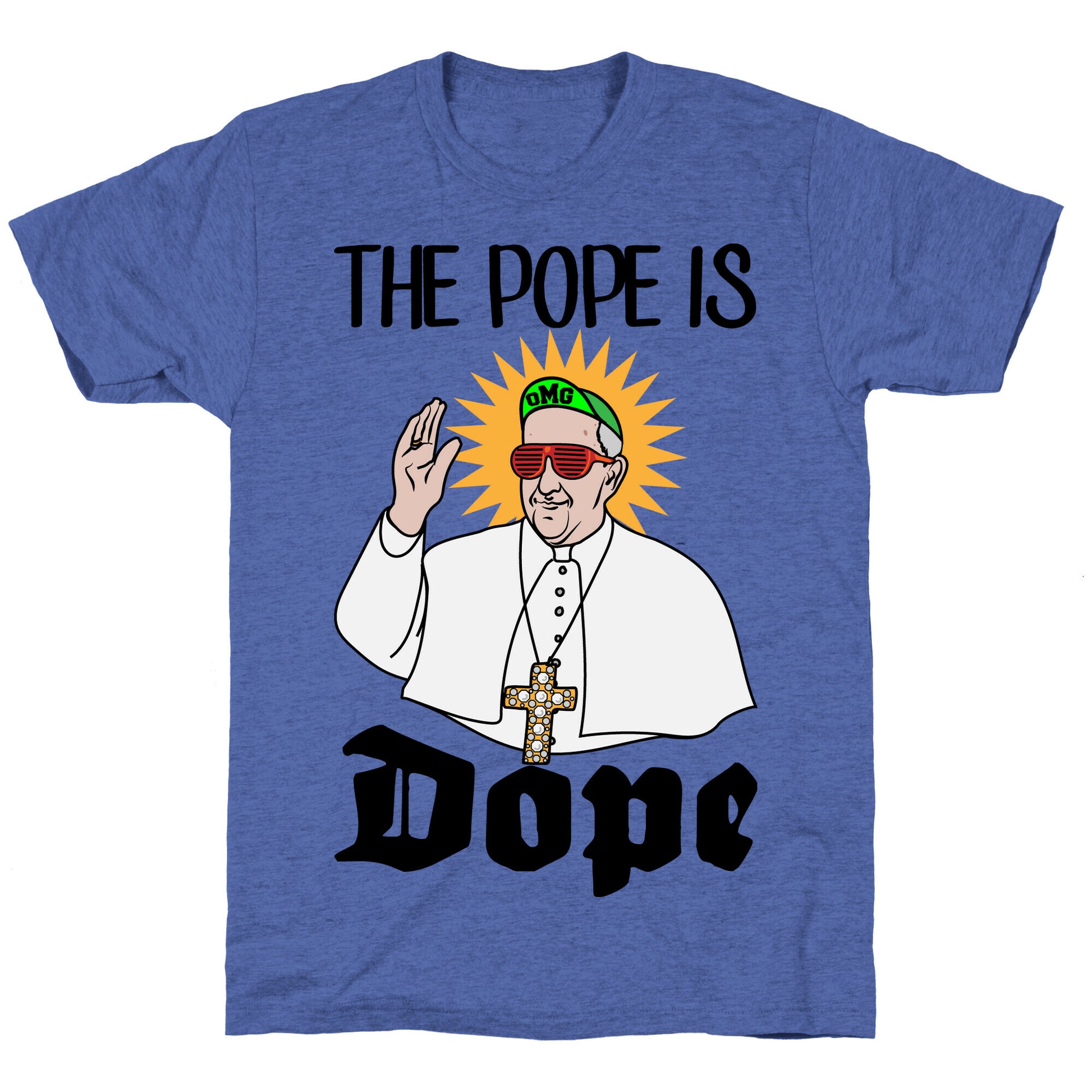 The Pope is Dope Unisex Triblend Tee