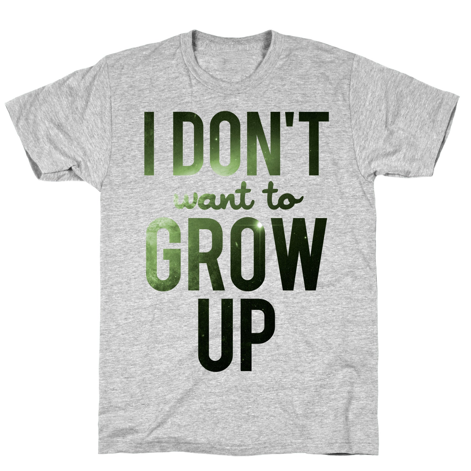 I Don't Want To Grow Up T-Shirt