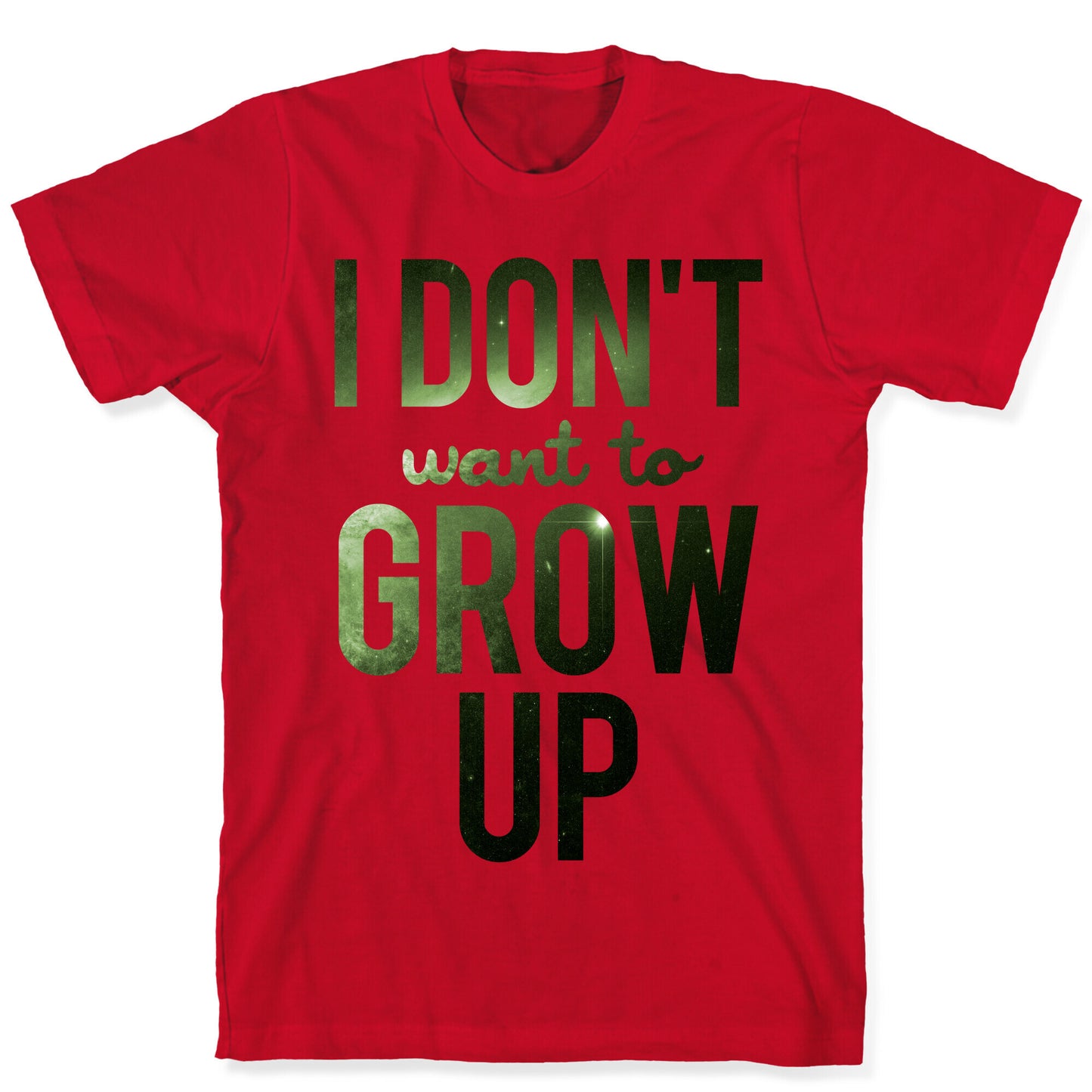 I Don't Want To Grow Up T-Shirt