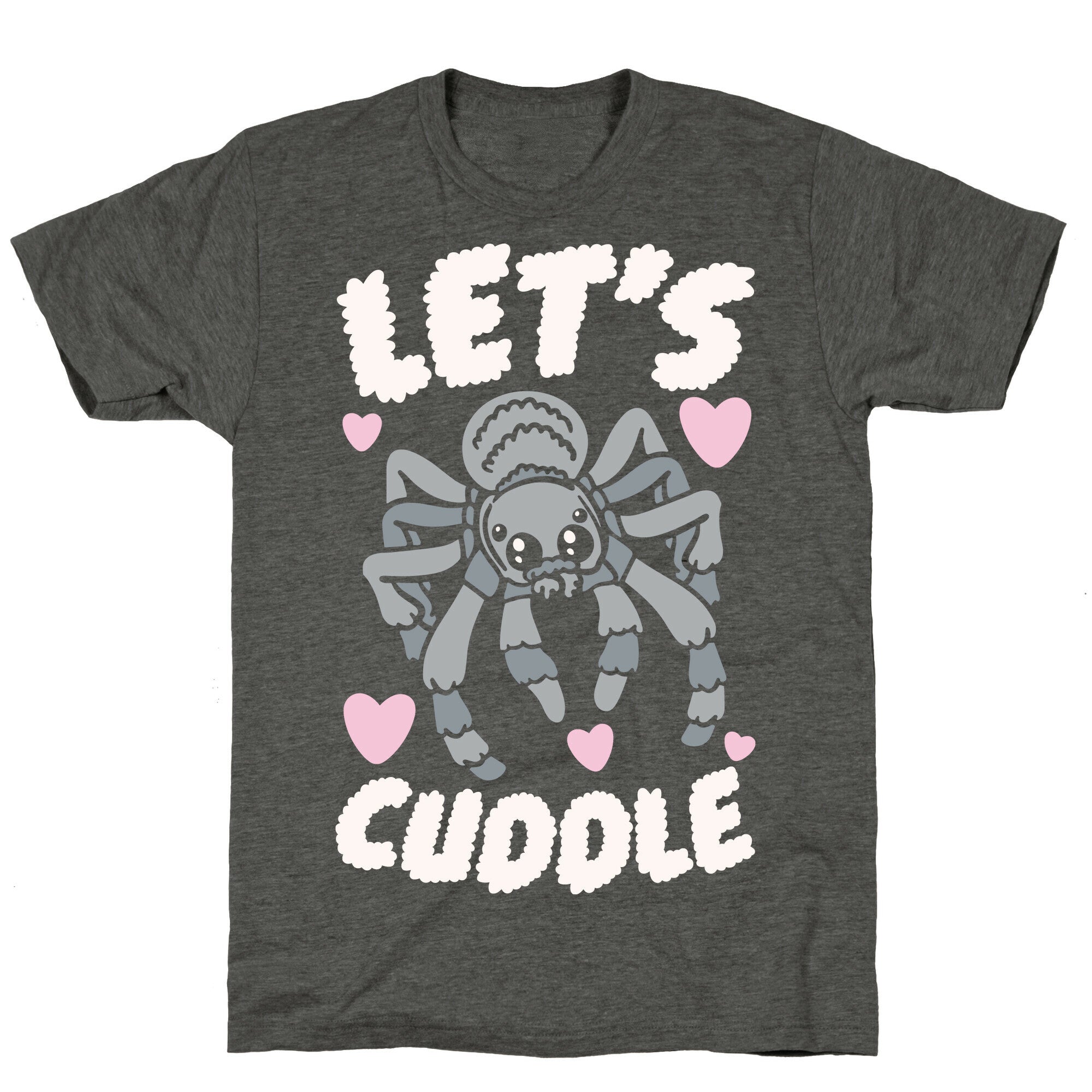 Let's Cuddle Tarantula Unisex Triblend Tee