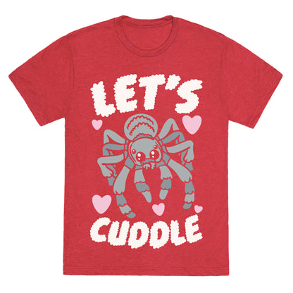 Let's Cuddle Tarantula Unisex Triblend Tee