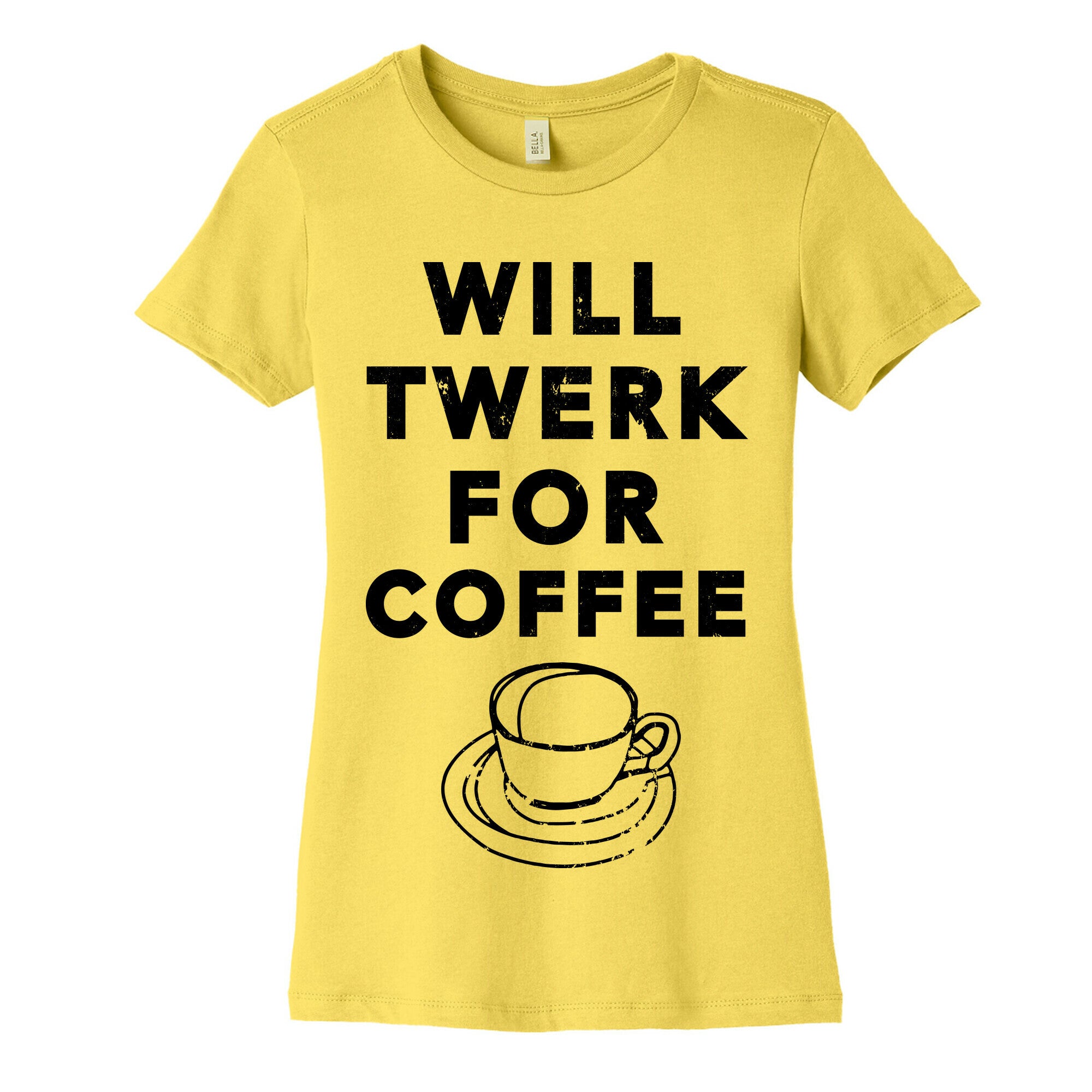 Will Twerk For Coffee (Tank) Women's Cotton Tee