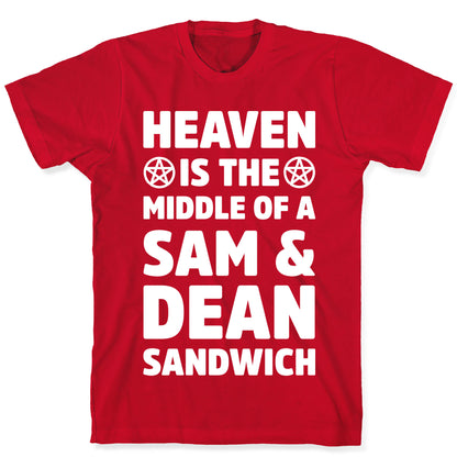 Heaven Is The Middle Of A Sam And Dean Sandwich T-Shirt