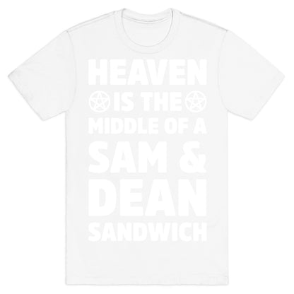Heaven Is The Middle Of A Sam And Dean Sandwich T-Shirt