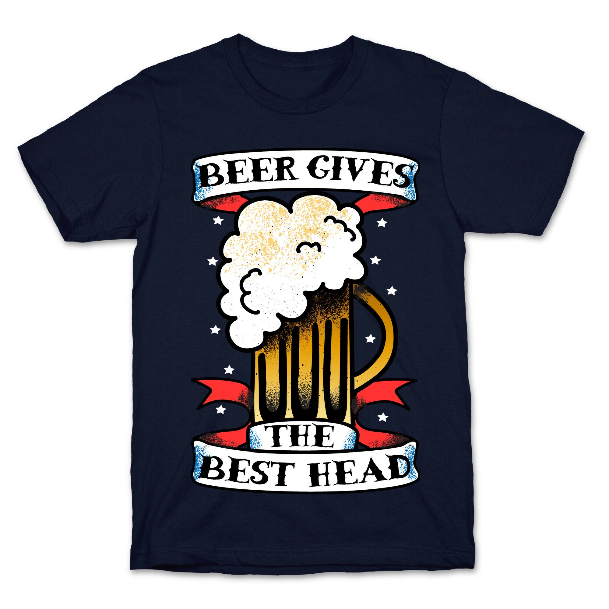 Beer Gives the Best Head T-Shirt