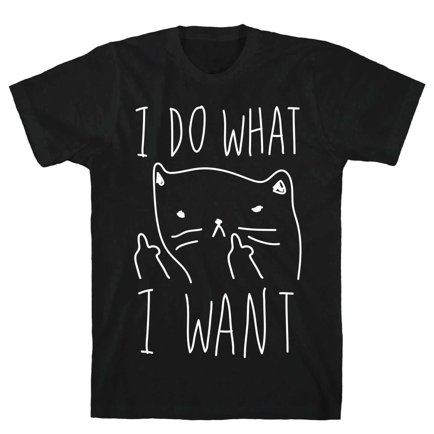 I Do What I Want Cat T-Shirt