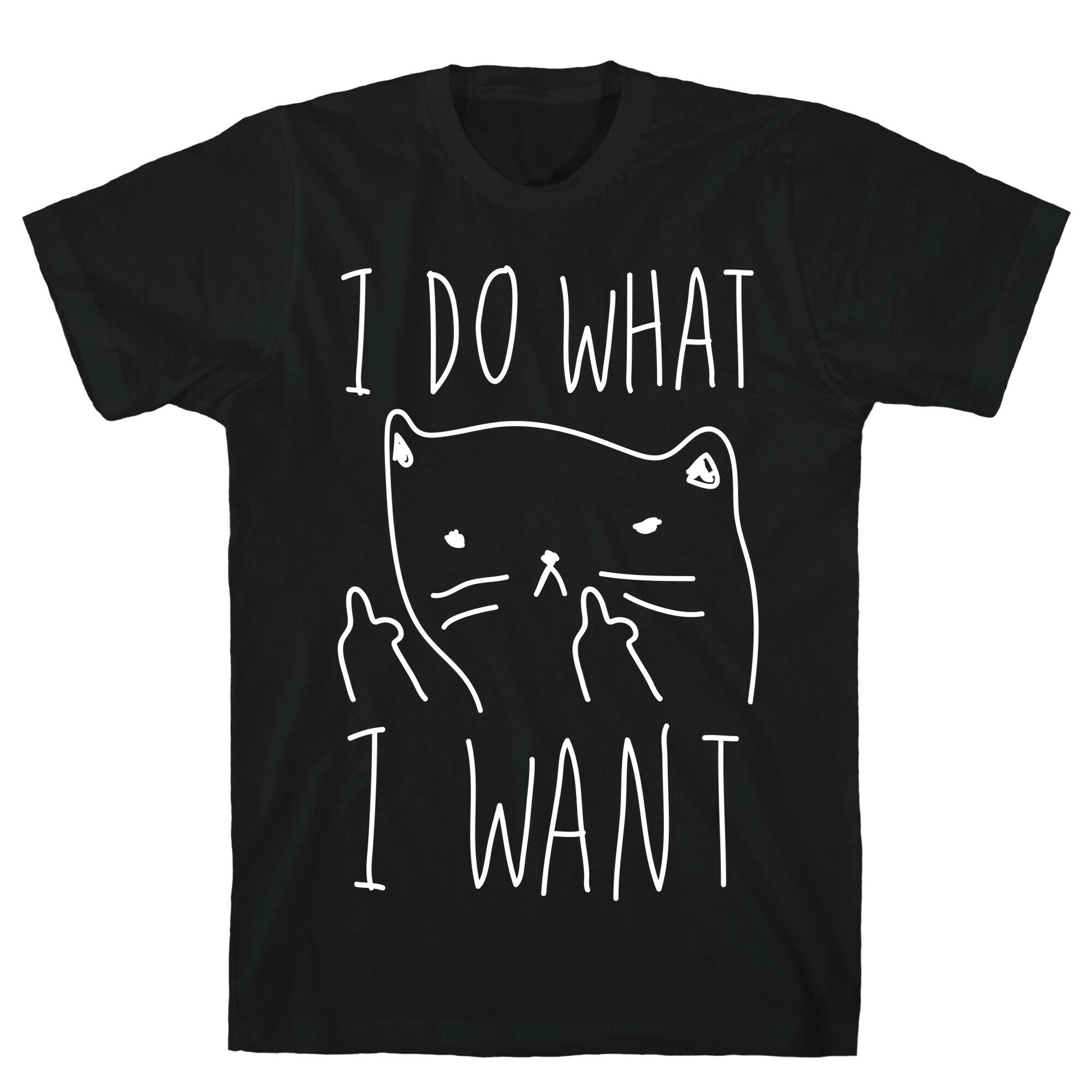I Do What I Want Cat T-Shirt