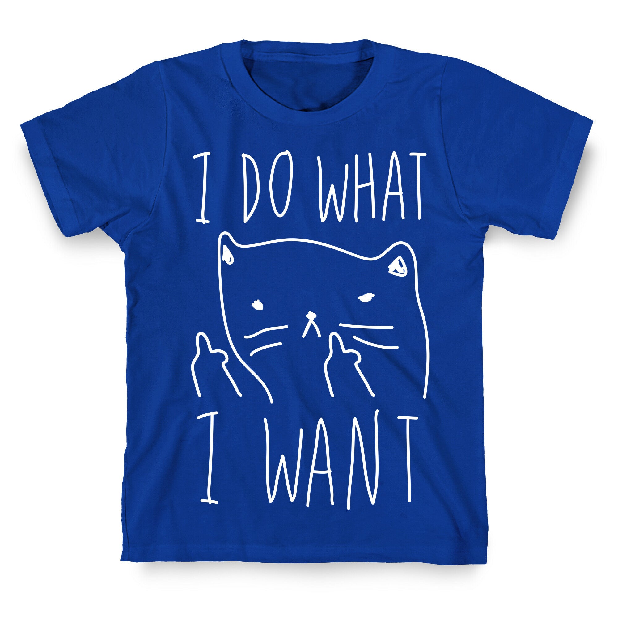 I Do What I Want Cat T-Shirt