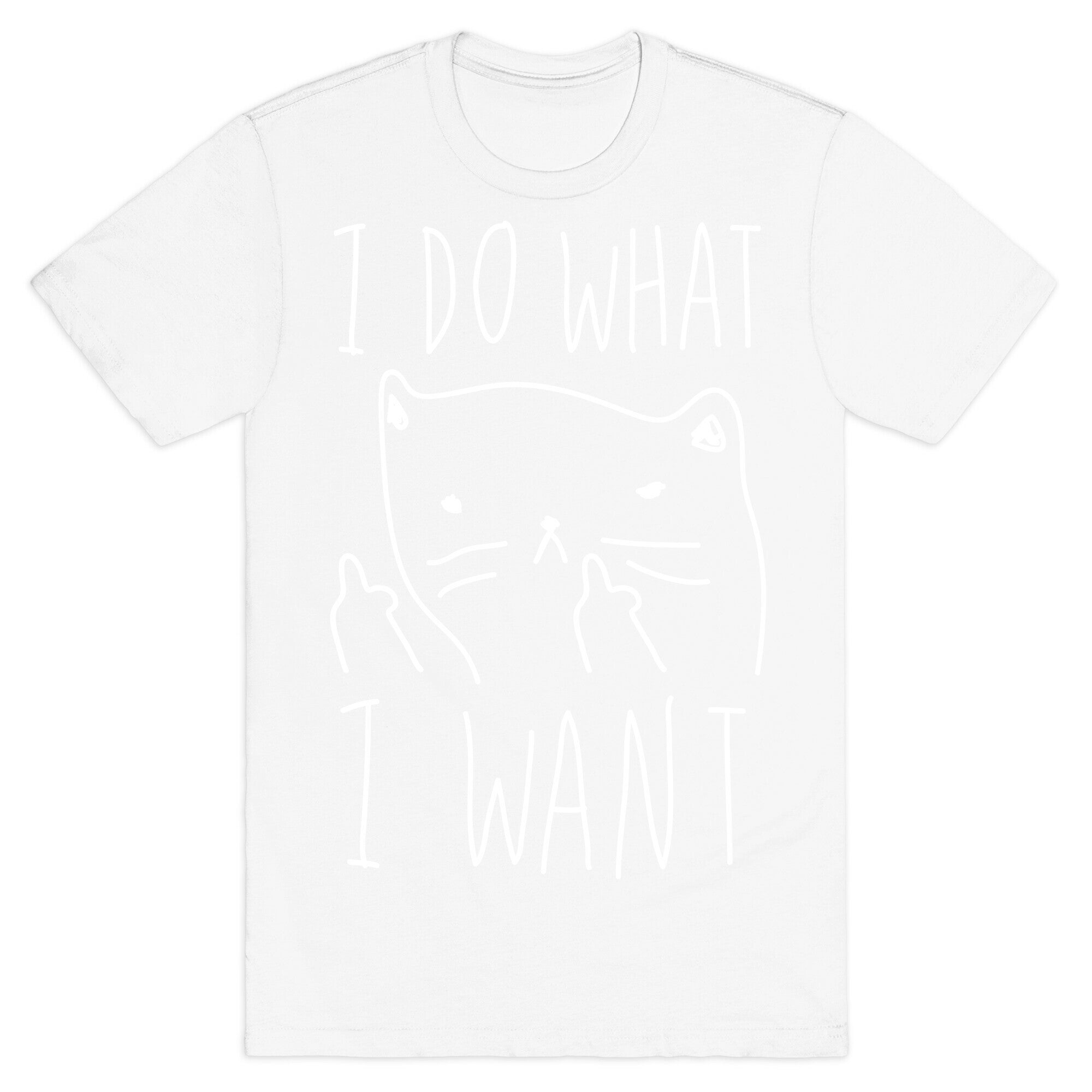 I Do What I Want Cat T-Shirt
