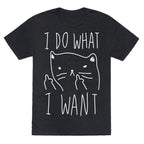 I Do What I Want Cat Unisex Triblend Tee