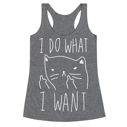 I Do What I Want Cat Racerback Tank