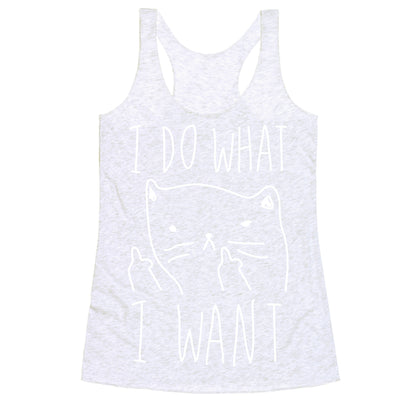 I Do What I Want Cat Racerback Tank