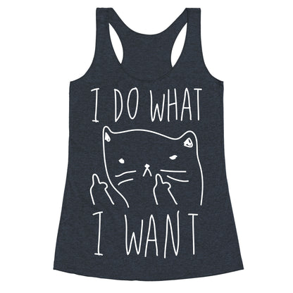 I Do What I Want Cat Racerback Tank