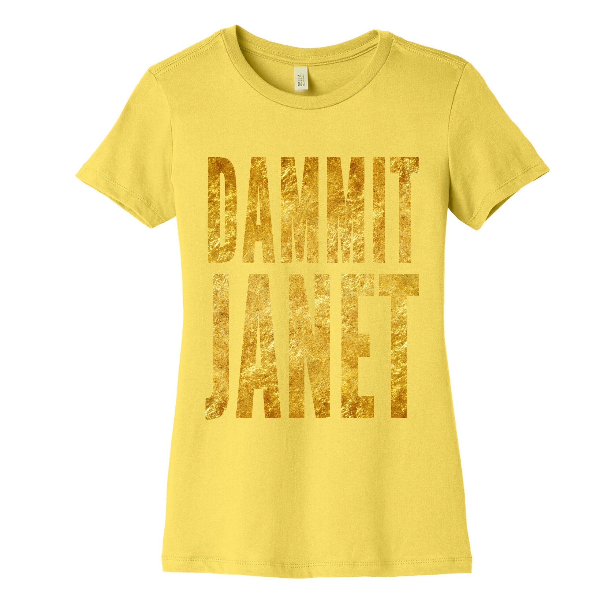 Dammit Janet Women's Cotton Tee