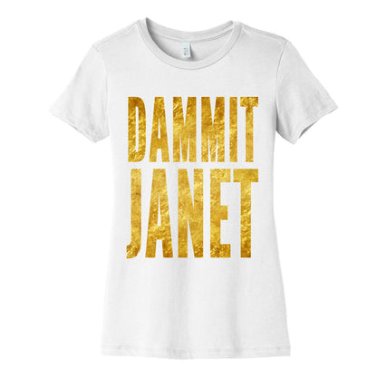 Dammit Janet Women's Cotton Tee