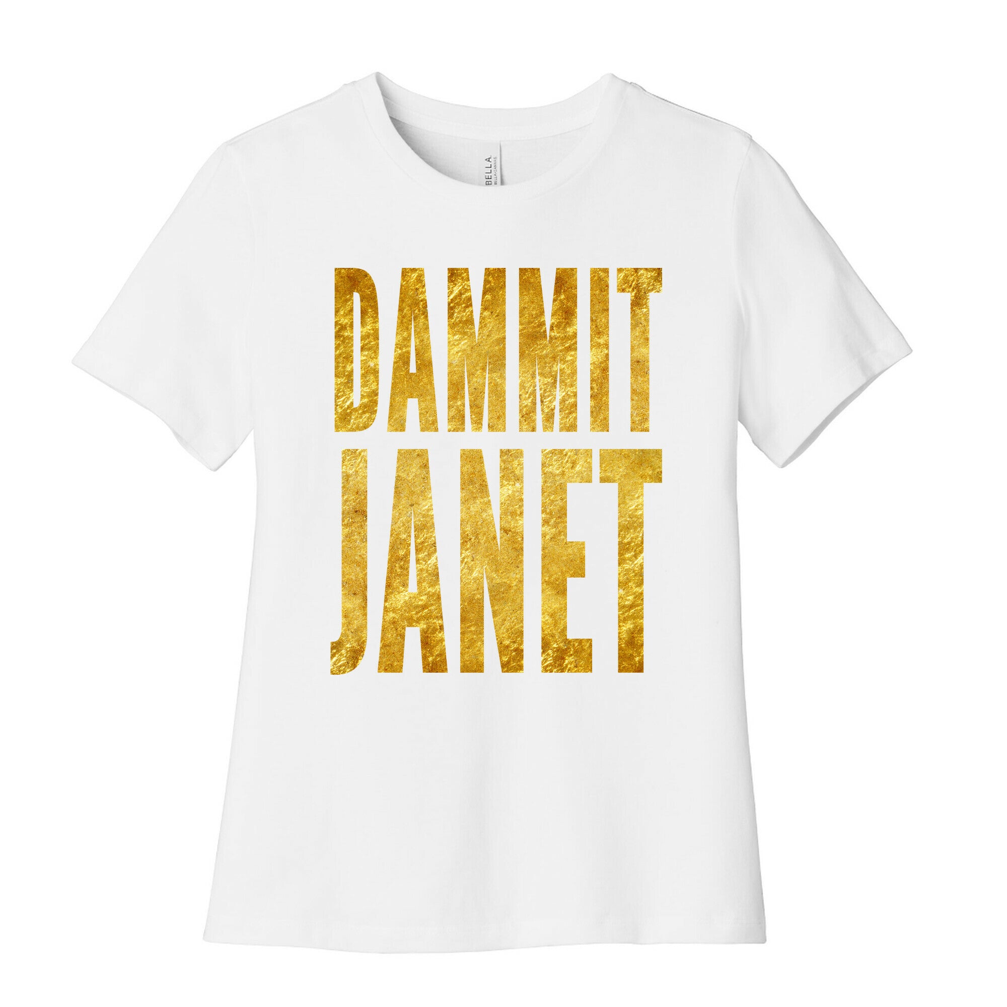 Dammit Janet Women's Cotton Tee