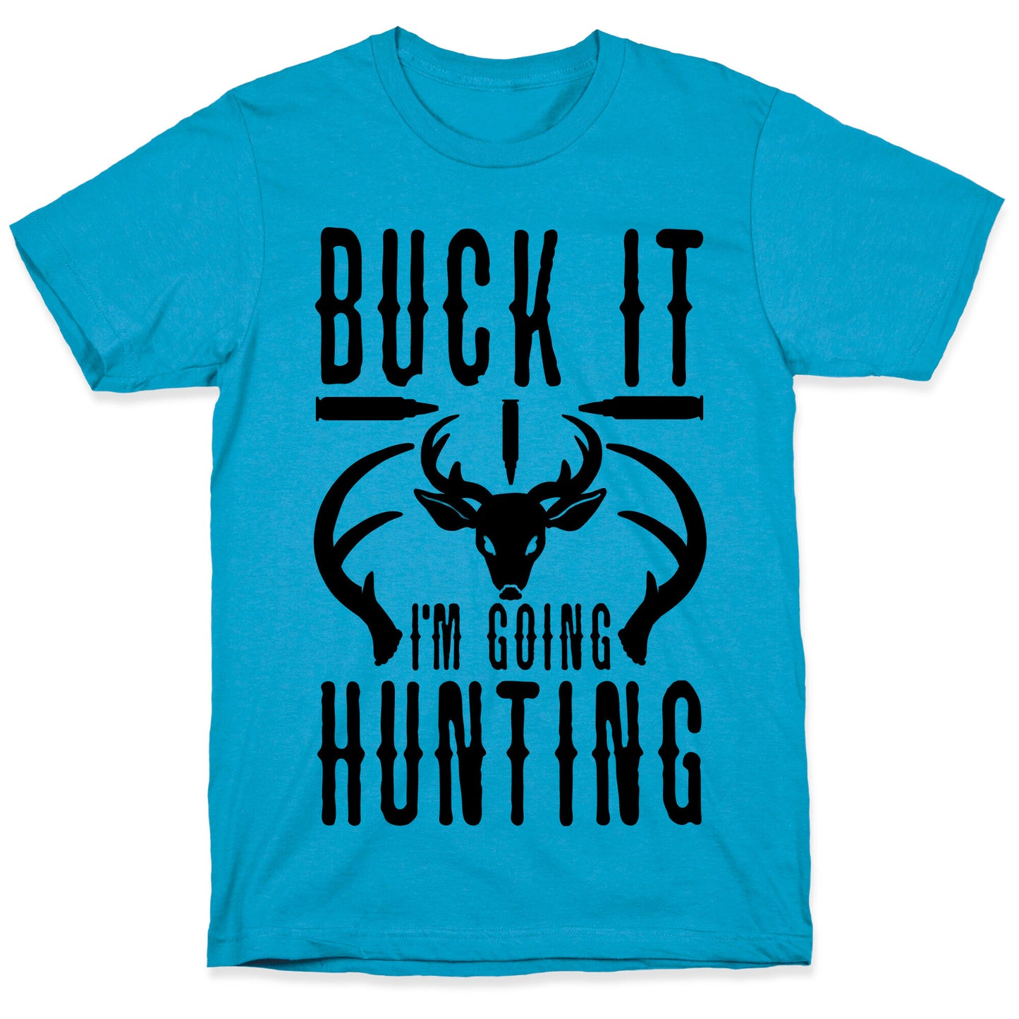 BUCK IT! I'm Going Hunting Unisex Triblend Tee