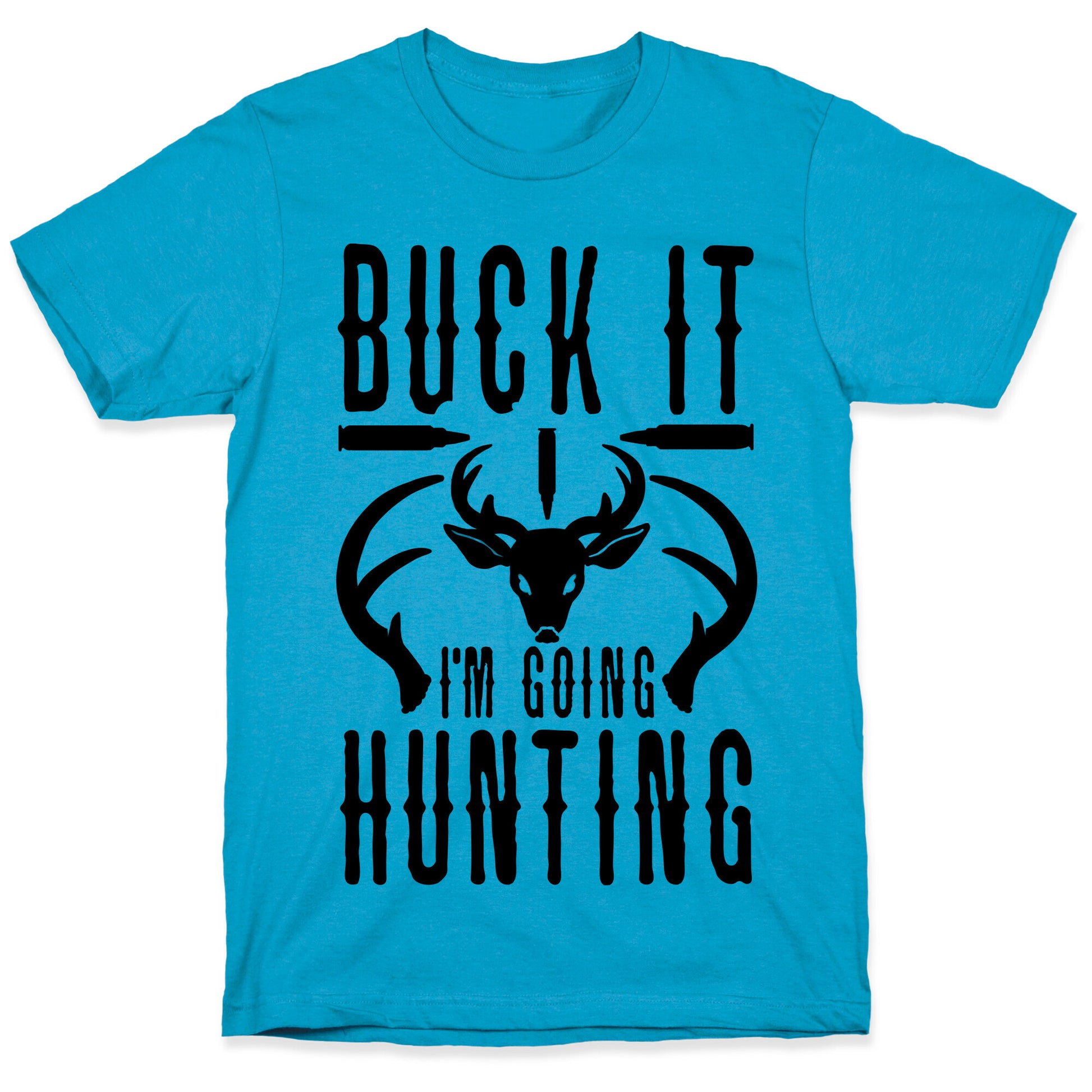BUCK IT! I'm Going Hunting Unisex Triblend Tee