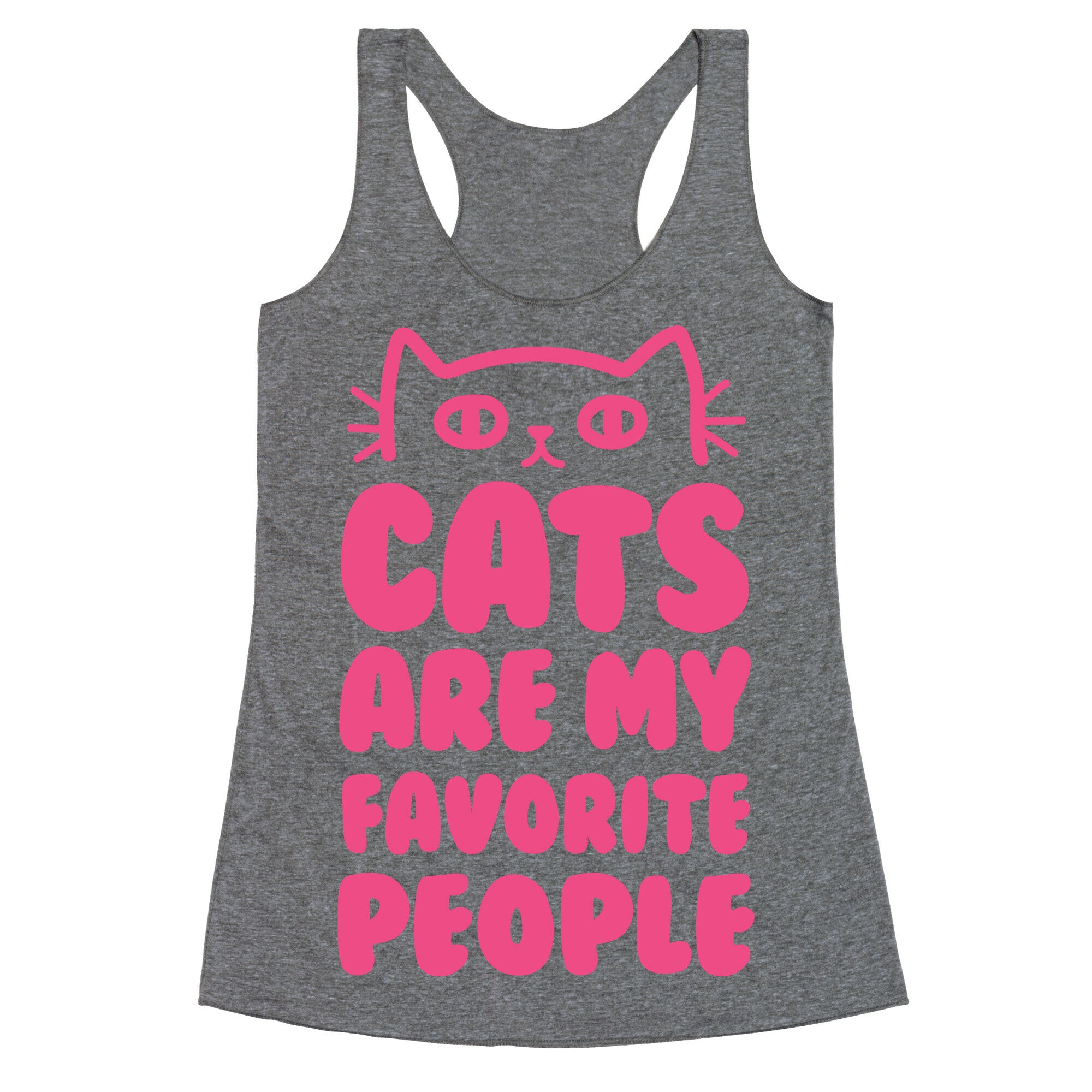 Cats Are My Favorite People Racerback Tank