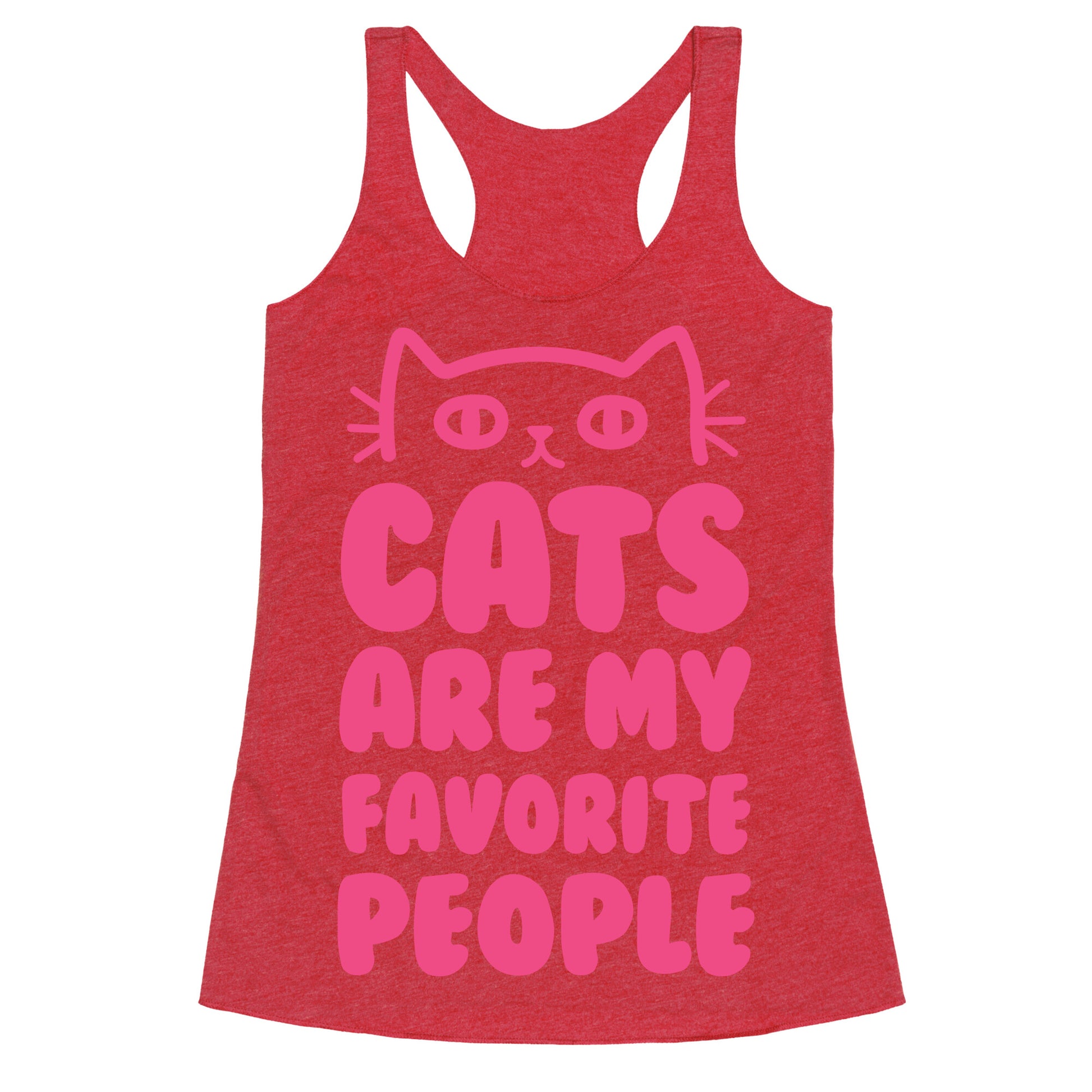 Cats Are My Favorite People Racerback Tank