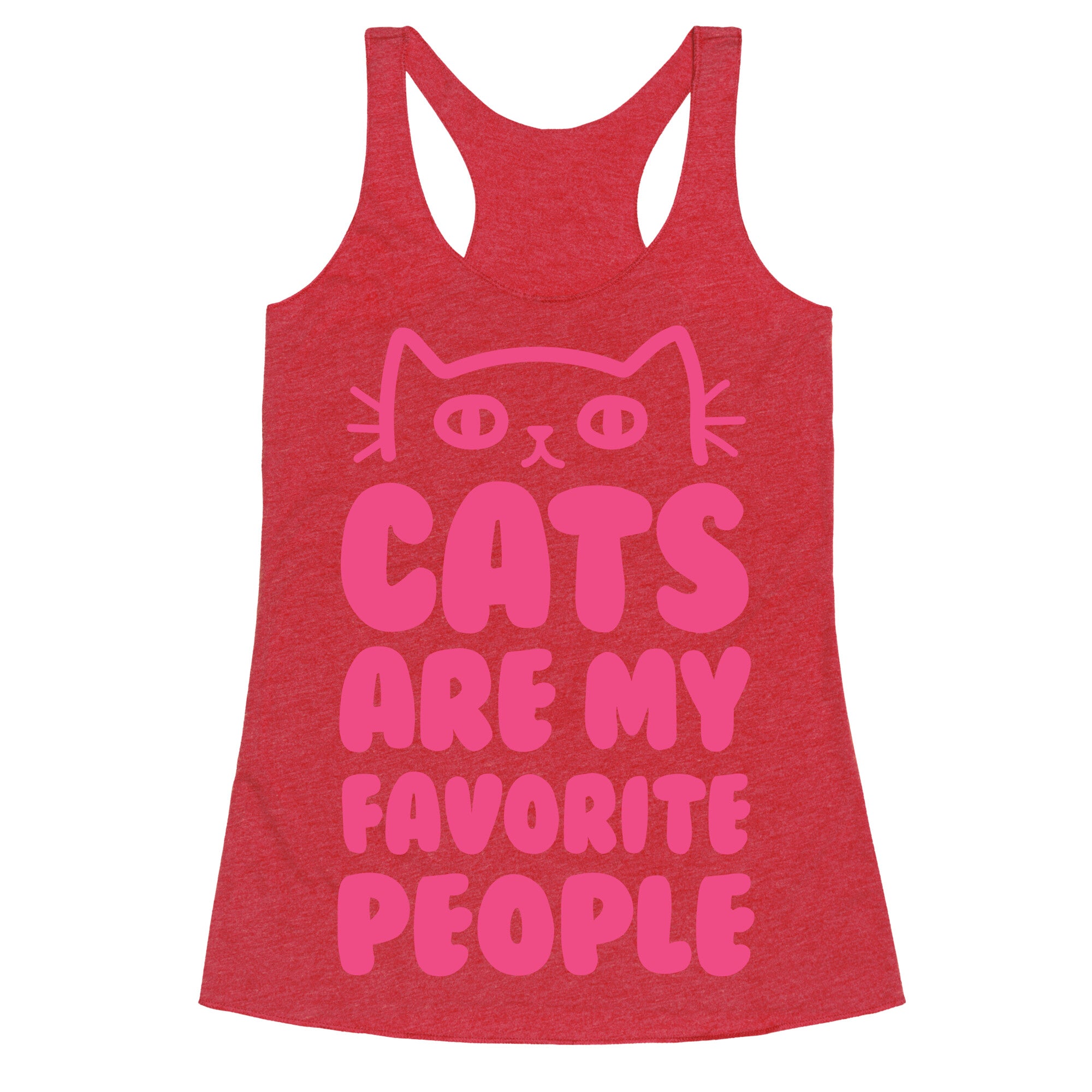 Cats Are My Favorite People Racerback Tank