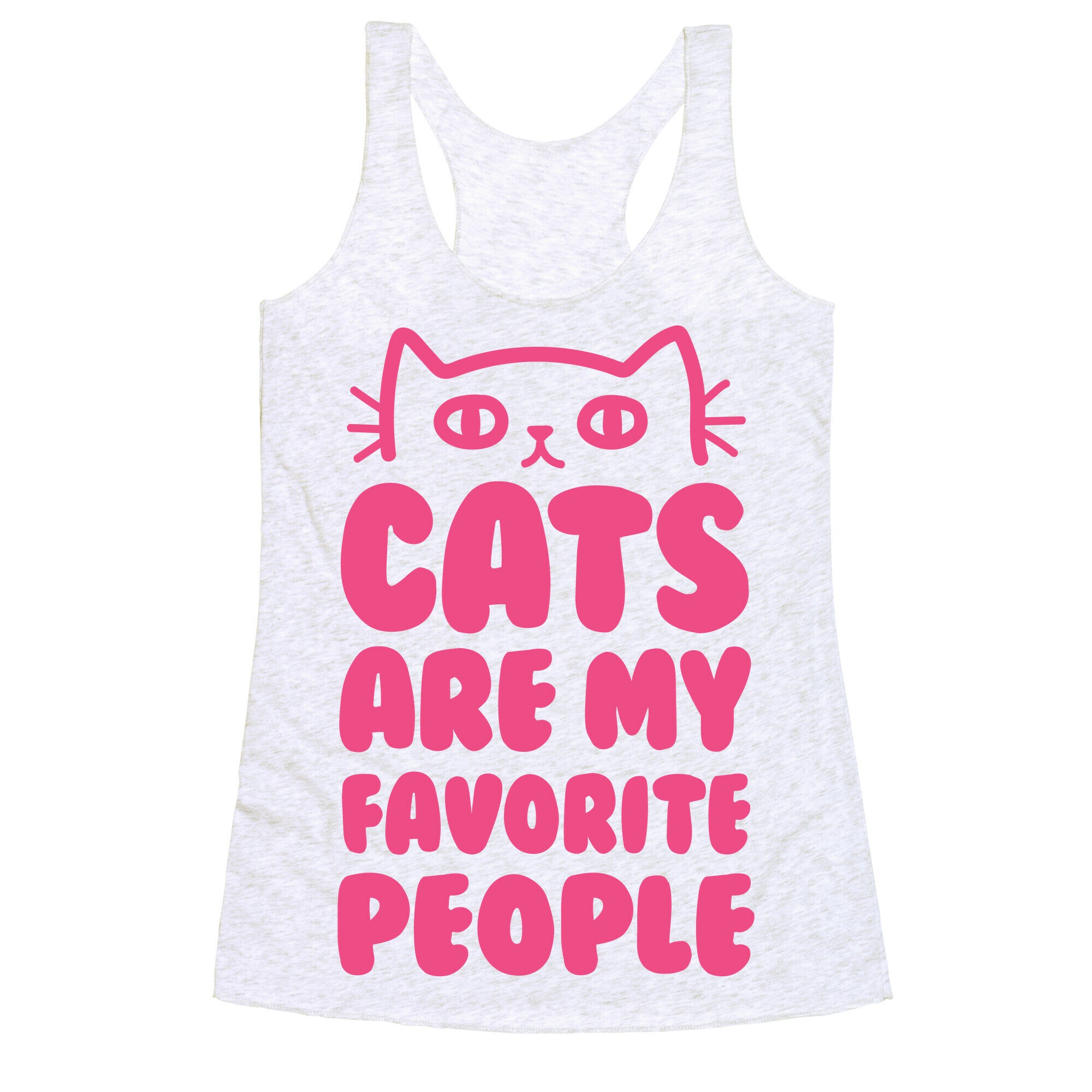 Cats Are My Favorite People Racerback Tank