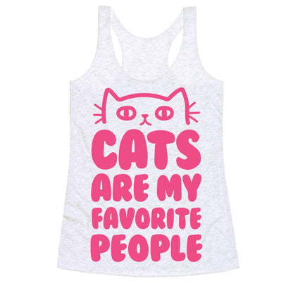 Cats Are My Favorite People Racerback Tank