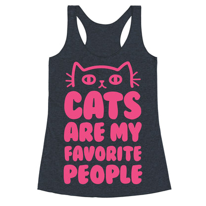 Cats Are My Favorite People Racerback Tank